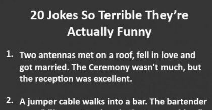 Jokes So Terrible They Re Actually Funny Wititudes